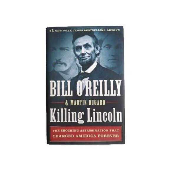 Other - Killing Lincoln by Bill O'Reilly and Martin Dugard First Edition Hardcover DJ
